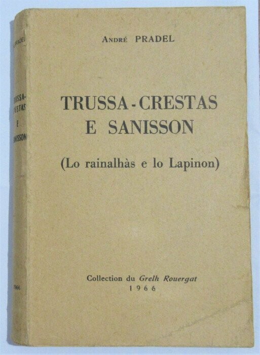 PRADEL, André. Trussa-crestas e Sanisson (Lo rainalhàs e lo Lapinon)