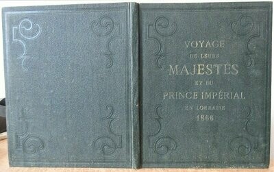 Service du Grand Ecuyer : Voyage de Leurs Majestés et de Son Altesse le Prince Impérial - En Lorraine - 1866