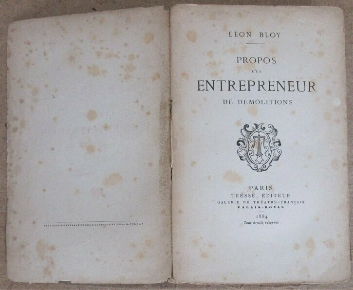 BLOY, Léon. Propos d'un Entrepreneur de Démolitions [ Edition Originale ]