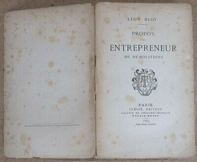 BLOY, Léon. Propos d'un Entrepreneur de Démolitions [ Edition Originale ]