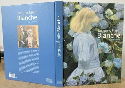 ​ROBERTS, Jane. Jacques-Emile Blanche