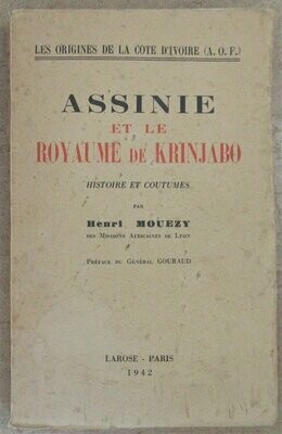 MOUEZY, Henri. Histoire et Coutumes du Pays d'Assinie et du Royaume de Krinjabo ( Fondation de la Côte d'Ivoire )
