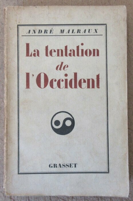 MALRAUX, André. La Tentation de l'Occident