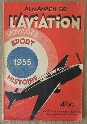 BLANC, Edmond (dir.). Almanach de l'Aviation - IVe Année - 1935