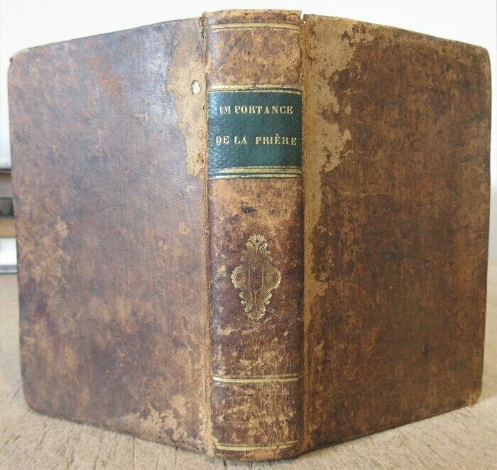 LIGUORI, Alphonse [ou Alphonse-Marie de Liguory ]. 3 œuvres reliées en 1 vol : De l'Importance de la Prière + Providence dans les Calamités Publiques + Pratique de l'Amour envers Jésus-Christ