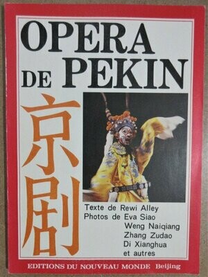 ALLEY, Rewi. Opéra de Pékin