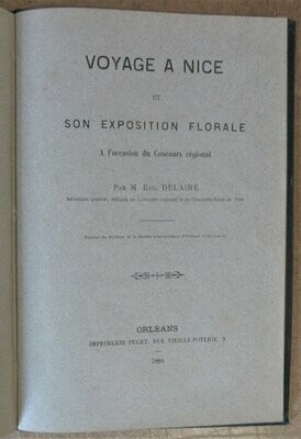 DELAIRE, Eugène. Voyage à Nice et son Exposition Florale à l'occasion du Concours régional