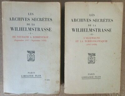 TOURNIER, Michel (trad.). Les Archives Secrètes de la Wilhelmstrasse : I. De Neurath à Ribbentrop (Sept 1937 - Sept 1938). II. L'Allemagne et la Tchécoslovaquie (1937-1938)