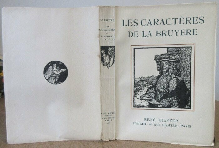 LA BRUYERE, Jean de & THEOPHRASTE. Les Caractères de Théophraste traduits du grec avec Les Caractères ou les Moeurs de ce Siècle : Dessins de Georges Bruyer