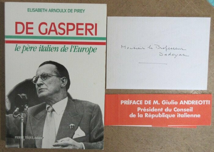 ARNOULX DE PIREY, Elisabeth. De Gasperi le père italien de l'Europe : préface de M. Giulio Andreotti