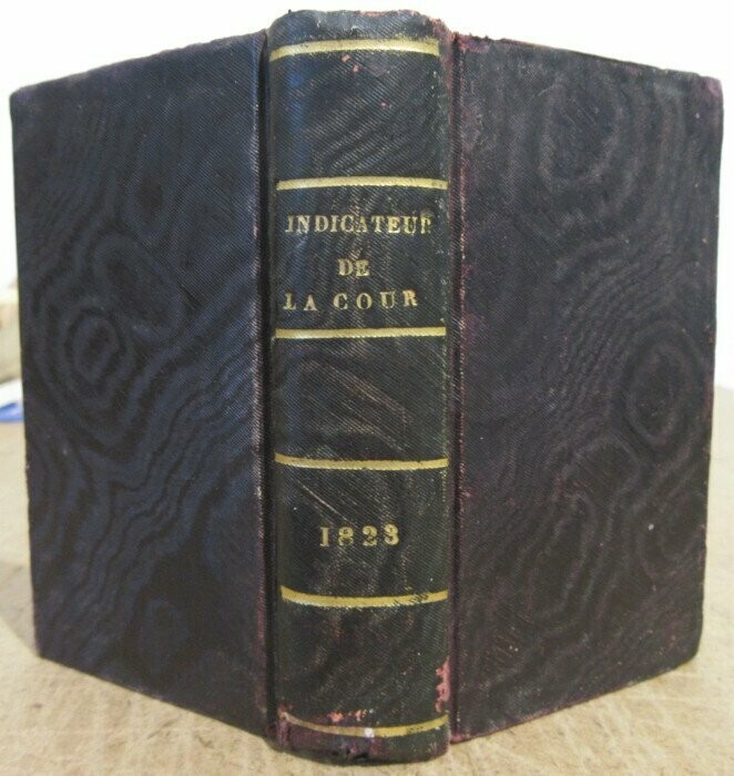 Indicateur de la Cour de France et des Départements : Dixième Année 1823
