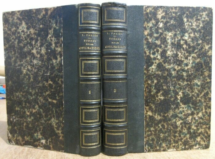 FALIES, Louis. Etudes Historiques et Philosophiques sur les Civilisations : Tomes I & II.