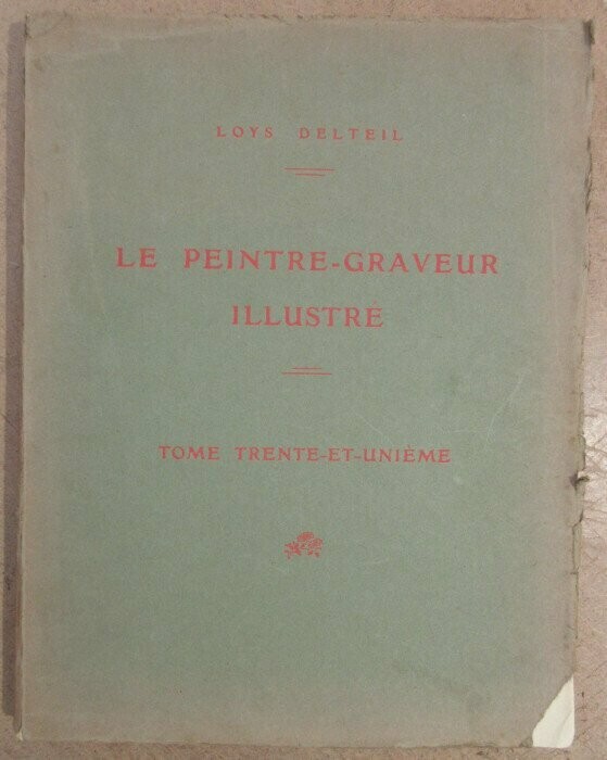 DELTEIL, Loys. Jean Frélaut [ Le Peintre-Graveur Illustré Tome XXXI ]