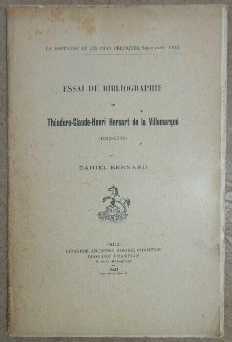 BERNARD, Daniel. Essai de Bibliographie de Théodore-Claude-Henri Hersart de la Villemarqué (1815-1895)