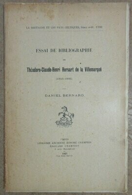 BERNARD, Daniel. Essai de Bibliographie de Théodore-Claude-Henri Hersart de la Villemarqué (1815-1895)