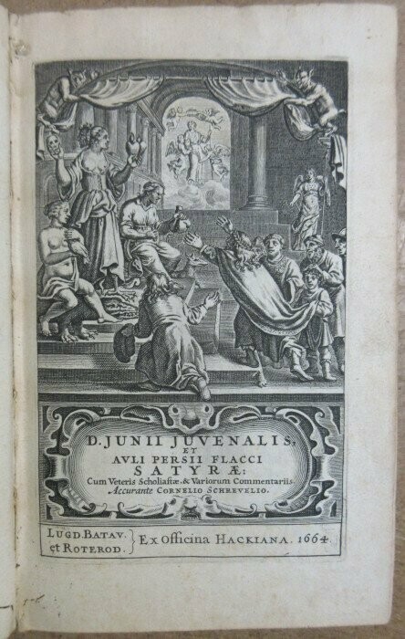JUVENAL & PERSE & SULPICIA. D. Junii Juvenalis et Auli Persii Flacci Satyrae : Cum Veteris Scholiastae &c Variorum Commentariis Accurante Cornelio Schrevelio