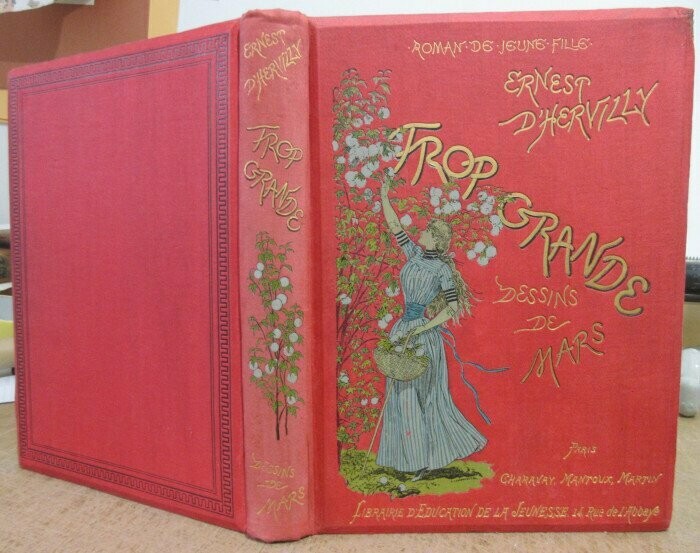HERVILLY, Ernest d'. Roman de Jeune Fille - Trop Grande : Dessins de Mars