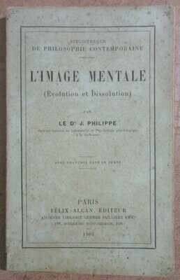 PHILIPPE, Jean. L'Image Mentale ( Evolution et Dissolution )