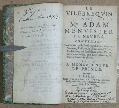 [ BILLAUT, Adam ]. MAITRE ADAM. Le Vilebrequin de Me Adam Menuisier de Nevers Contenant Toutes sortes de Poësies gallantes tant en Sonnets Epistres Epigrammes Elegies Madrigaux que Stances &