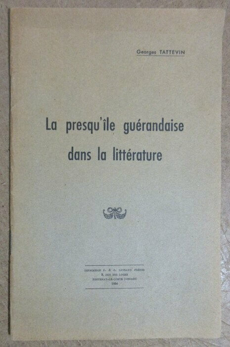 TATTEVIN, Georges. La presqu'île guérandaise dans la littérature