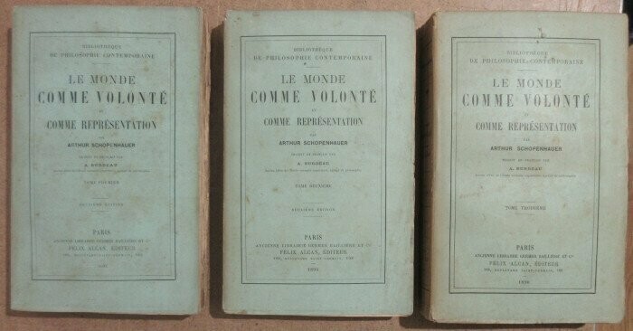 SCHOPENHAUER, [ Arthur ]. Le Monde Comme Volonté et Comme Représentation : Traduit en français par A. Burdeau [ Complet des 3 Volumes ]