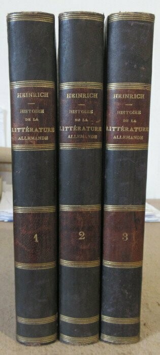 HEINRICH, G.-A. Histoire de la Littérature Allemande : deuxième édition revue et corrigée [ Complet des 3 Tomes ]