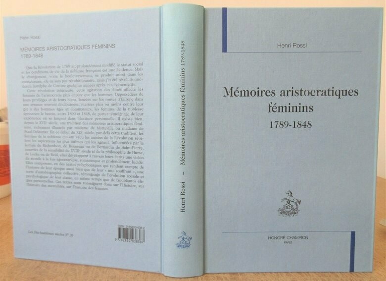 ROSSI, Henri. Mémoires Aristocratiques Féminins 1789 - 1848