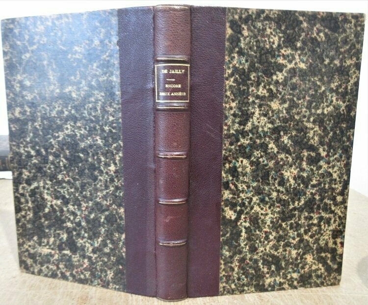 JAILLY, H. de. Encore Deux Années ou 1832 et 1833 ; Episodes