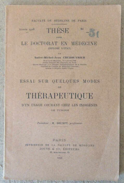 CHEROUVRIER, André-Michel-Jean. Essai sur quelques modes de thérapeutique d'un usage courant chez les indigènes de Tunisie