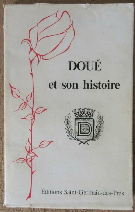 PRUD'HOMME, Henri. Doué et son histoire ( préface de Victor Chatenay ) [ Doué-la-Fontaine ]