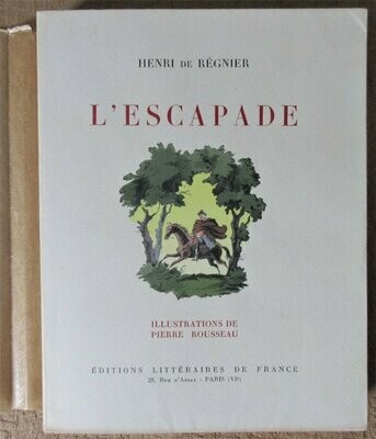 REGNIER, Henri de. L'Escapade : Illustrations de Pierre Rousseau