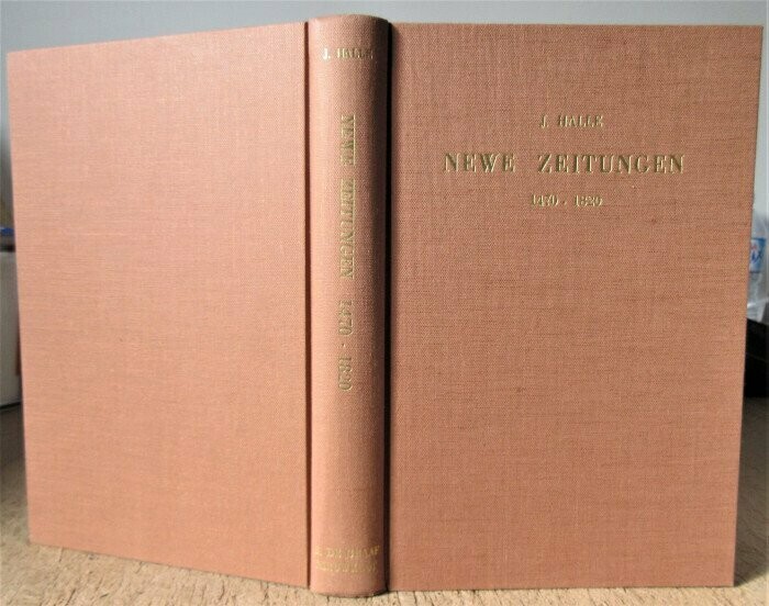 HALLE, J. Newe Zeitungen : Relationen / Flugschriften - Flugblätter / Einblattdrucke von 1470 bis 1820 : Einleitung ûber die Anfänge der Gedruckten Zeitungen von Adolf Dresler