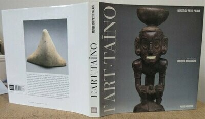 KERCHACHE, Jacques (dir.). L'Art des Sculptures Taïnos - Chefs-d'Oeuvre des Grandes Antilles Précolombiennes : Musée du Petit Palais 24 février - 29 mai 1994