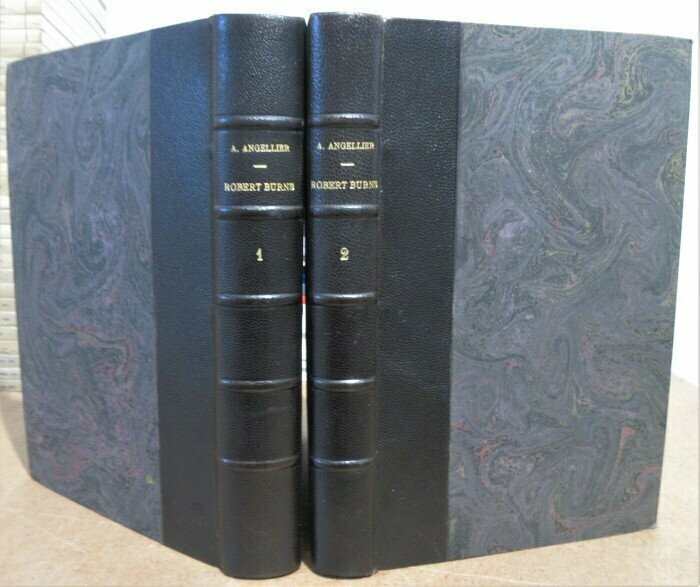 ANGELLIER, Auguste. Robert Burns [Complet des 2 Tomes ]: I. La Vie  II. Les Oeuvres