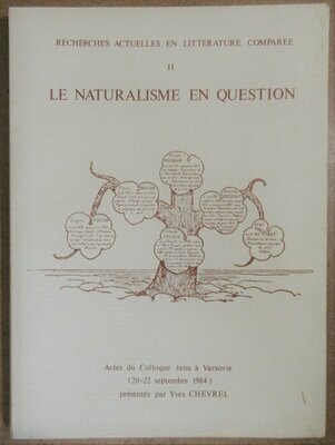 CHEVREL, Yves (ed.). Le Naturalisme en Question : Actes du Colloque tenu à Varsovie du 20 au 22 septembre 1984 Présentés par Yves Chevrel