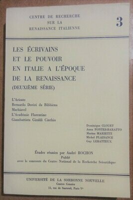 ROCHON, André (ed.). Les Ecrivains et le Pouvoir en Italie à l'Epoque de la Renaissance (deuxième série)
