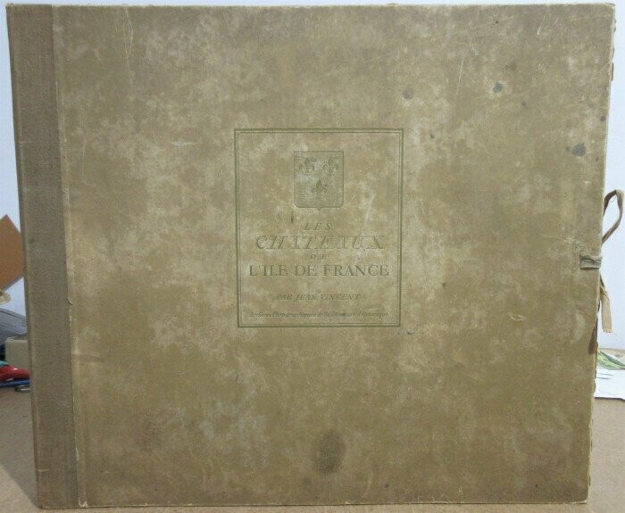 VINCENT, Jean. Les Châteaux de l'Ile de France : avant-propos par le duc de Noailles président de "La Demeure Histoirique"