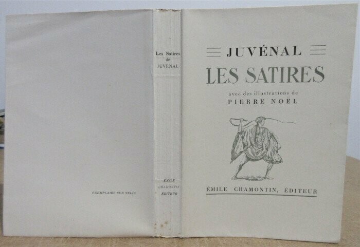 JUVENAL & Eugène DESPOIS (trad.). Les Satires de Juvénal : Traduction de E. Despois avec des Illustrations de Pierre Noël JUVENAL & Eugène DESPOIS (trad.). Les Satires de Juvénal : Traduction de E. Despois avec des Illustrations de Pierre Noël