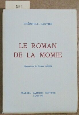GAUTIER, Théophile. Le Roman de la Momie : Illustrations de Pierre Dehay