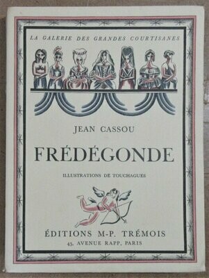 CASSOU, Jean. Frédégonde - Illustrations de Touchagues
