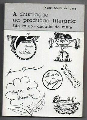 SOARES DE LIMA, Yone. A ilustraçao na produçao literaria : Sao Paulo - década de vinte