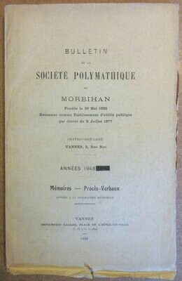 HALGOUET, Hervé du & Eugène CORGNE & Louis MARSILLE &c. Bulletin de la Société Polymathique du Morbihan : Années 1948 : Mémoires