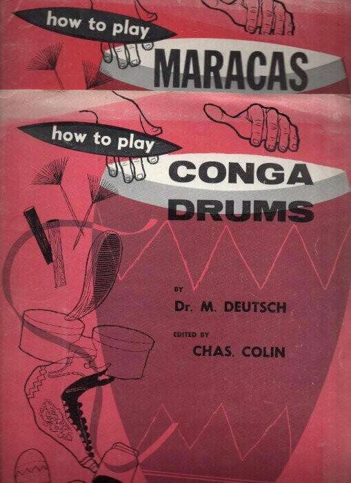 DEUTSCH, M. How to Play Conga Drums + How to Play Maracas