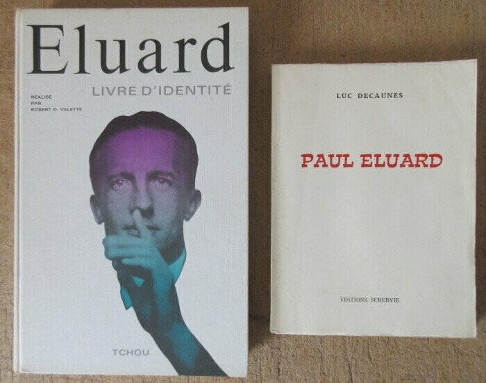 VALETTE, Robert D. Eluard - Livre d'Identité + DECAUNES, Luc. Paul Eluard - Biographie pour une Approche suivie de Notes jointes et d'un Essai de Bibliographie des oeuvres publiées en langue française