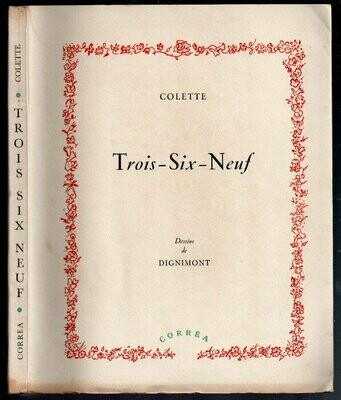 COLETTE. Trois-Six-Neuf : Illustrations de A. Dignimont