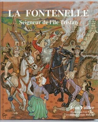 FAILLER, Jean. La Fontenelle Seigneur de l'Ile Tristan - Illustrations Guy Pavec