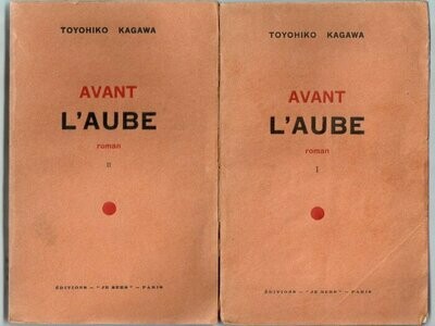 KAGAWA, Toyohiko. Avant l'Aube - roman [ Complet des 2 volumes ]