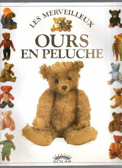 COCKRILL, Pauline. Les Merveilleux Ours en Peluche - Photographies de Roland Kemp