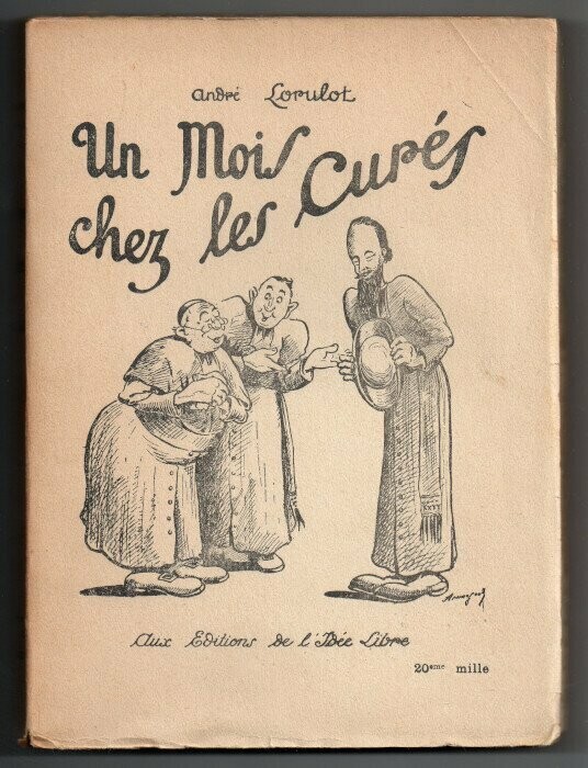 LORULOT, André. Un Mois Chez les Curés