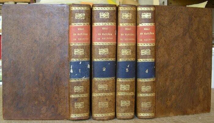 LA MENNAIS, F. de [ Félicité LAMENNAIS ]. Essai sur l'Indifférence en Matière de Religion : Tomes 1 à 4 + Défense de l'Essai sur l'Indifférence en Matière de Religion : 5 parties reliées en 4 volumes